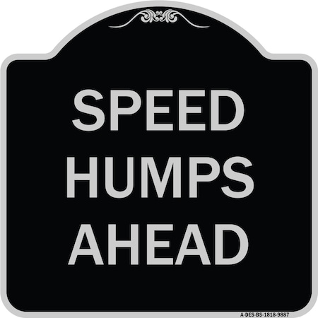 Designer Series-Speed Humps Ahead, Black & Silver Heavy-Gauge Aluminum